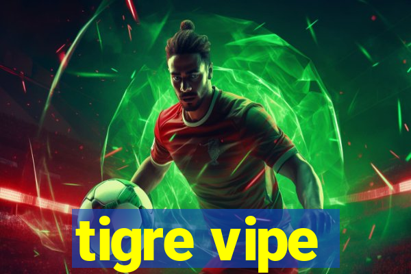 tigre vipe